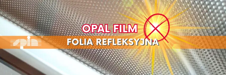 blog folia refleksyjna Opal Film rolety plisy Spin Szczecin